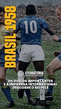 Pelé’s breakout and success in the 1958 World Cup