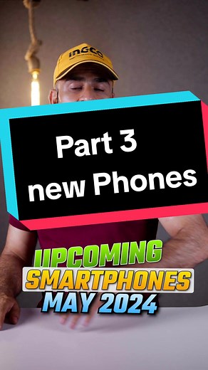 Upcoming Smartphones in May 2024: Part 3