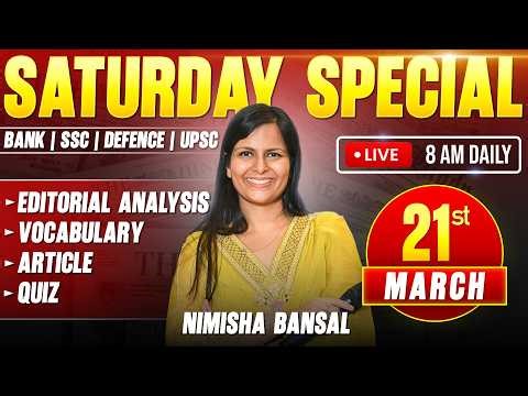 🔥 Saturday Special Live | Editorial Analysis, Vocab & Article | 21st March, 2026 | Nimisha Bansal