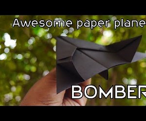 Awesome Origami Paper Plane: Bomber ( Paper Plane That Flies)
