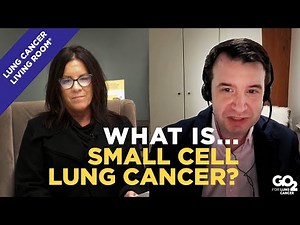Small Cell Lung Cancer Basics (SCLC): Understanding the Basics | Living Room® Highlights