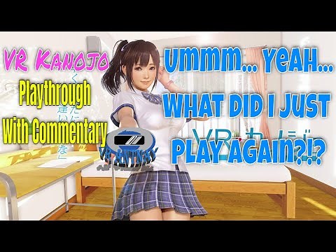 Kanojo Vr Playthrough with Commentary