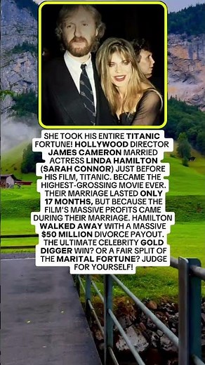 The $50 Million Titanic Divorce: How Linda Hamilton Claimed Half of James Cameron's Fortune💔💰