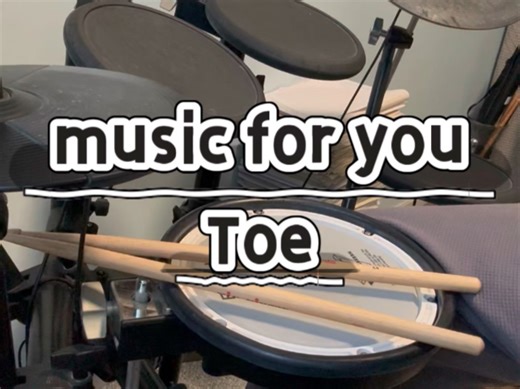 【翻敲】music for you — Toe