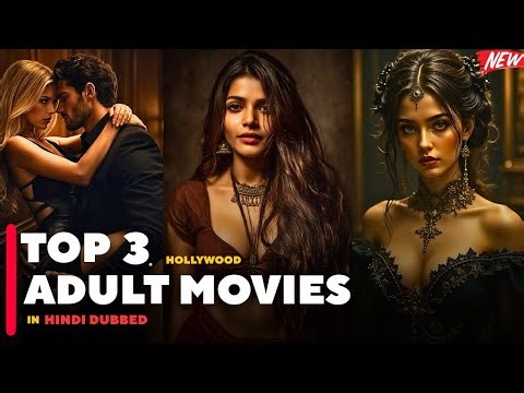 Top 3 Hollywood Adult Movies | Not For Family 😳 Must Watch