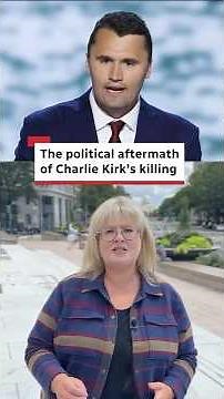 The political aftermath of Charlie Kirk’s killing