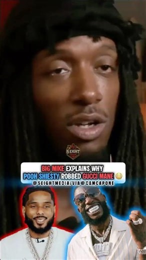 Big Mike Explains Why Pooh Shiesty Robbed Gucci Mane 😳