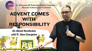 27K views · 3K reactions | ADVENT COMES WITH RESPONSIBILITY - An Advent Recollection with Fr. Dave Concepcion on Dec. 6, 2023 at St. Nicholas Of Tolentine Parish Cathedral / Historic Cabanatuan Cathedral Subscribe to our YouTube Channel, Fr. Dave Concepcion, EVERYTHING IS GRACE https://www.youtube.com/@Frdaveconcepcion and FB Pages, https://www.facebook.com/FrDavidTConcepcion https://www.facebook.com/greenbeltchapel | Fr. Dave Concepcion | Facebook