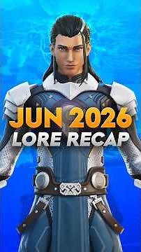 Fortnite JUNE 2026 Lore Recap!