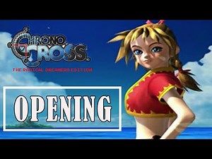 CHRONO CROSS REMASTER (2022) - OPENING CUTSCENE | The Radical Dreamers Edition【4K UHD】