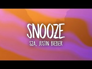 SZA, Justin Bieber - Snooze (Acoustic) Lyrics