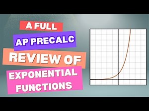 Exponential Functions: A Full AP Precalculus Review