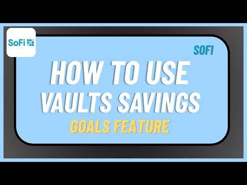 How to Use SoFi Vaults Savings Goals Feature !