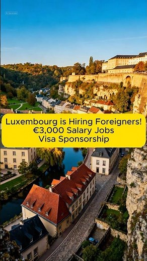Luxembourg SECRET: €3,000+ Salary! NO IELTS • Visa Sponsorship