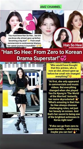 "Han So Hee: From Zero to Korean Drama Superstar!"💞#HanSoHee #DramaKorea #TheWorldOfTheMarried