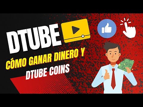 DTUBE | Cómo ganar dinero y DTUBE Coins viendo vídeos