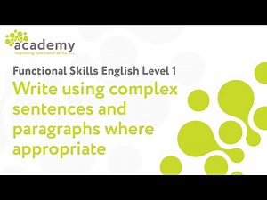 Functional Skills English Level 1 - Write consistently using complex sentences and paragraphs