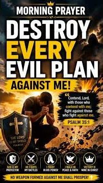 Morning Prayer for God’s Protection | Destroy Every Evil Plan Against Me | Psalm 35:1