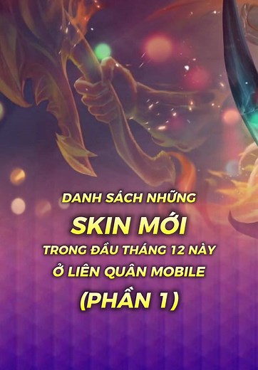 Tổng hợp Skin Mới Tháng 12 Liên Quân (Phần 1)