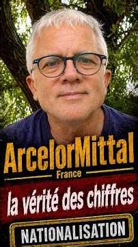 ArcelorMittal France: The uncomfortable truth behind the numbers @franceinsoumise-of #nationaliza...