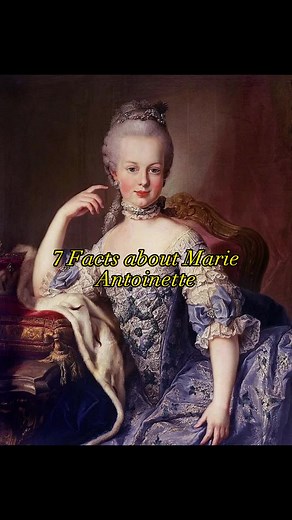 Fascinating Marie Antoinette Facts from the 1700s in France