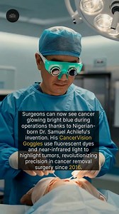 The CancerVision Goggles represent a breakthrough in surgical oncology. Dr. Samuel Achilefu, a Nigerian-born scientist and medical researcher, conceived the idea in 2016 to improve accuracy during cancer surgery. The technology works by using near-infrared laser light to activate special dyes that bind specifically to cancer cells. When excited by the laser, these dyes emit fluorescence that's captured by a camera within the goggles, creating a real-time color-coded overlay that helps surgeons i