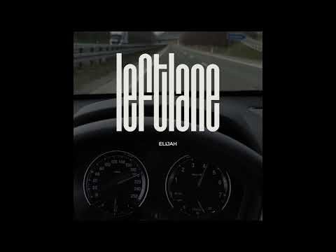 Leftlane -Elijah (mit Untertiteln)