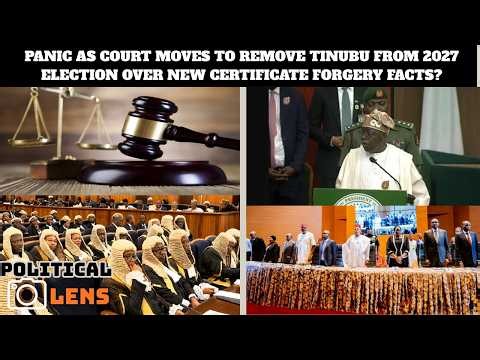 PANIC AS COURT MOVES TO REMOVE TINUBU FROM 2027 ELECTION OVER NEW CERTIFICATE FORGERY FACTS?