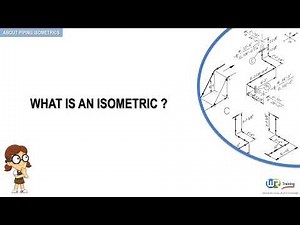 What's a piping isometric ? Isometrics Demystified by WR Training