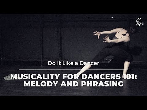 Musicality for Dancers 101: Melody and Phrasing | How to recognize patterns and anticipate changes