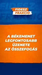 4K views · 379 reactions | A Békemenet legfontosabb üzenete az összefogás | Fidesz-frakció | Facebook