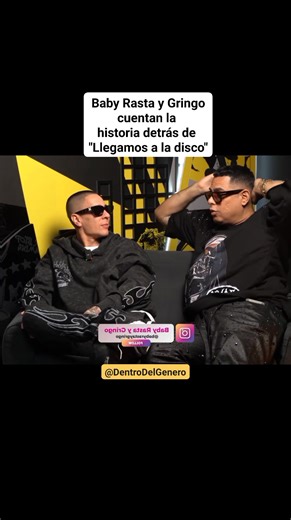 Baby Rasta y Gringo cuentan la historia detrás de "Llegamos a la disco" | Dentro Del Genero