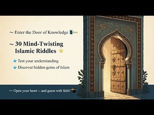 30 Islamic Riddles That Will Test Your Faith & Mind | Fun • Faith • Knowledge