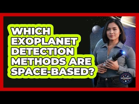Which Exoplanet Detection Methods Are Space-Based?