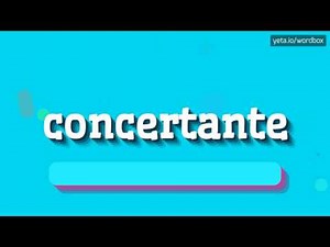 CONCERTANTE - HOW TO PRONOUNCE IT!?