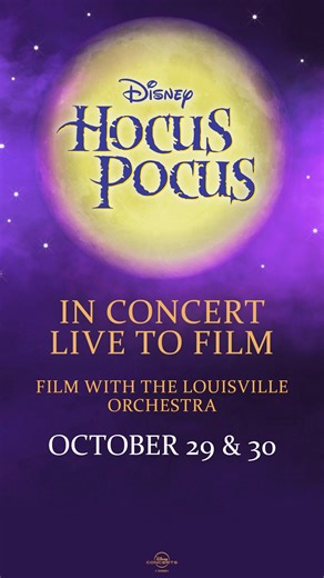 It's officially spooky season! Experience Disney’s Hocus Pocus like never before; join us in concert to unite the iconic film with your Louisville Orchestra to create the best Halloween magic on Oct 29 & 30. Get your tickets before they're gone! | Louisville Orchestra