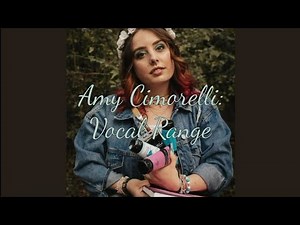 Amy Cimorelli Vocal Range: G2-A5(C6)-D7