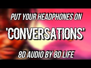 JUICE WRLD - CONVERSATIONS [8D AUDIO 🎧] (BEST VERSION)