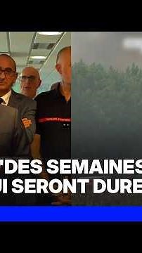 Wildfires: Emmanuel Macron calls for "resilience" in the face of "tough weeks ahead"