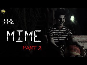 The Mime 2: A Short Horror Film