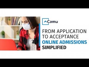 From Application to Acceptance - Simplify Student Enrollment with Camu