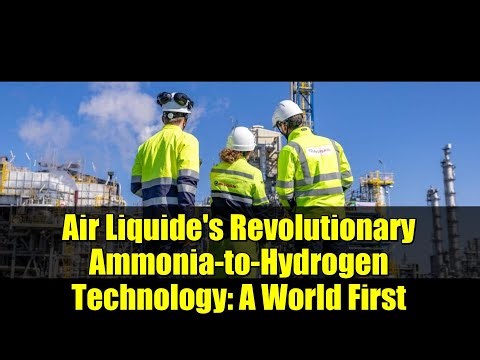 Air Liquide's Revolutionary Ammonia-to-Hydrogen Technology: A World First