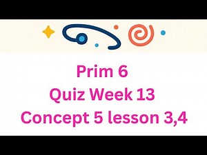 Prim. 6 Science answering Quiz week 13 Concept 5 lesson 3,4