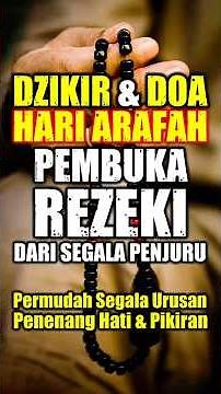 DHIKIR PRAYER ON THE DAY OF ARAFAH 9 DZULHIJJAH | Acceptable Time to Pray for the Fasting Practic...
