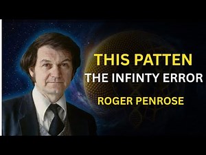 The Pattern & The Infinity Error Explained | Roger Penrose Theory of Infinity & Reality