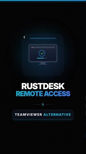RustDesk: Open-Source TeamViewer Alternative⚡
