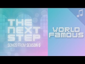 "World Famous" - 🎵 Songs from The Next Step Season 5 🎵
