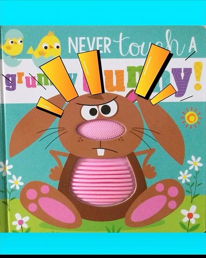1 MINUTE READ ALOUD: NEVER Touch a Grumpy Bunny!