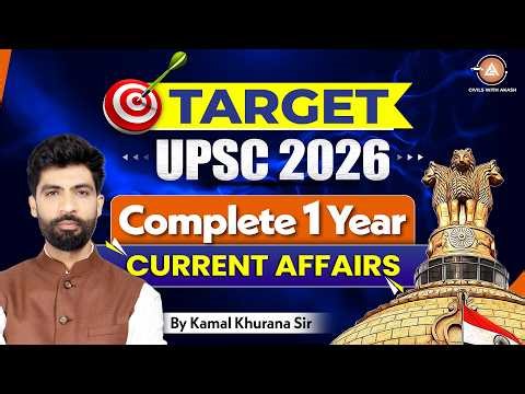 🔥 Target UPSC 2026: Complete 1 Year Current Affairs Breakdown | Yearly Current Affairs for UPSC