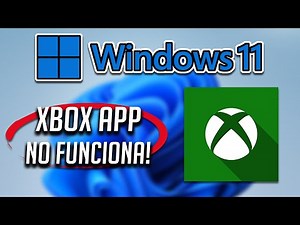 El App de Xbox No Funciona en Windows 11 - [2026]